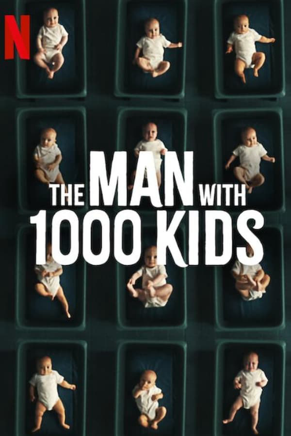 Poster Phim Người đàn ông với 1000 đứa con (The Man with 1000 Kids)