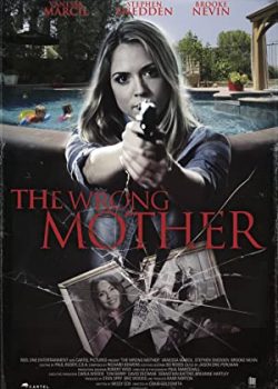 Poster Phim Người Mẹ Thật Sự (The Wrong Mother)