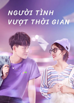 Poster Phim Người Tình Vượt Thời Gian (Oh My Drama Lover)