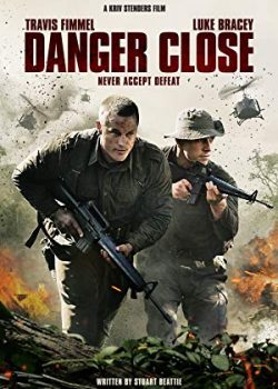 Xem Phim Nguy Hiểm Cận Kề: Trận Chiến Long Tân (Danger Close)