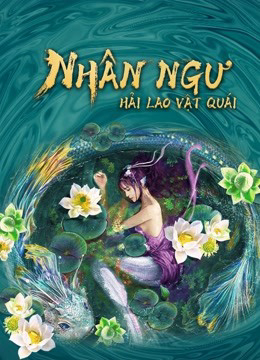 Poster Phim Nhân Ngư: Hải Lao Vật Quái (Mermaid in the fog)