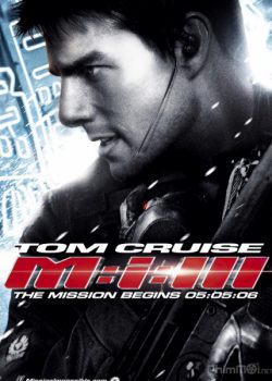 Xem Phim Nhiệm Vụ Dất Khả Thi 3 (Mission: Impossible III)