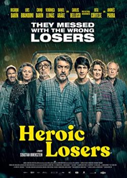 Poster Phim Những Anh Hùng Khờ Khạo (Heroic Losers)