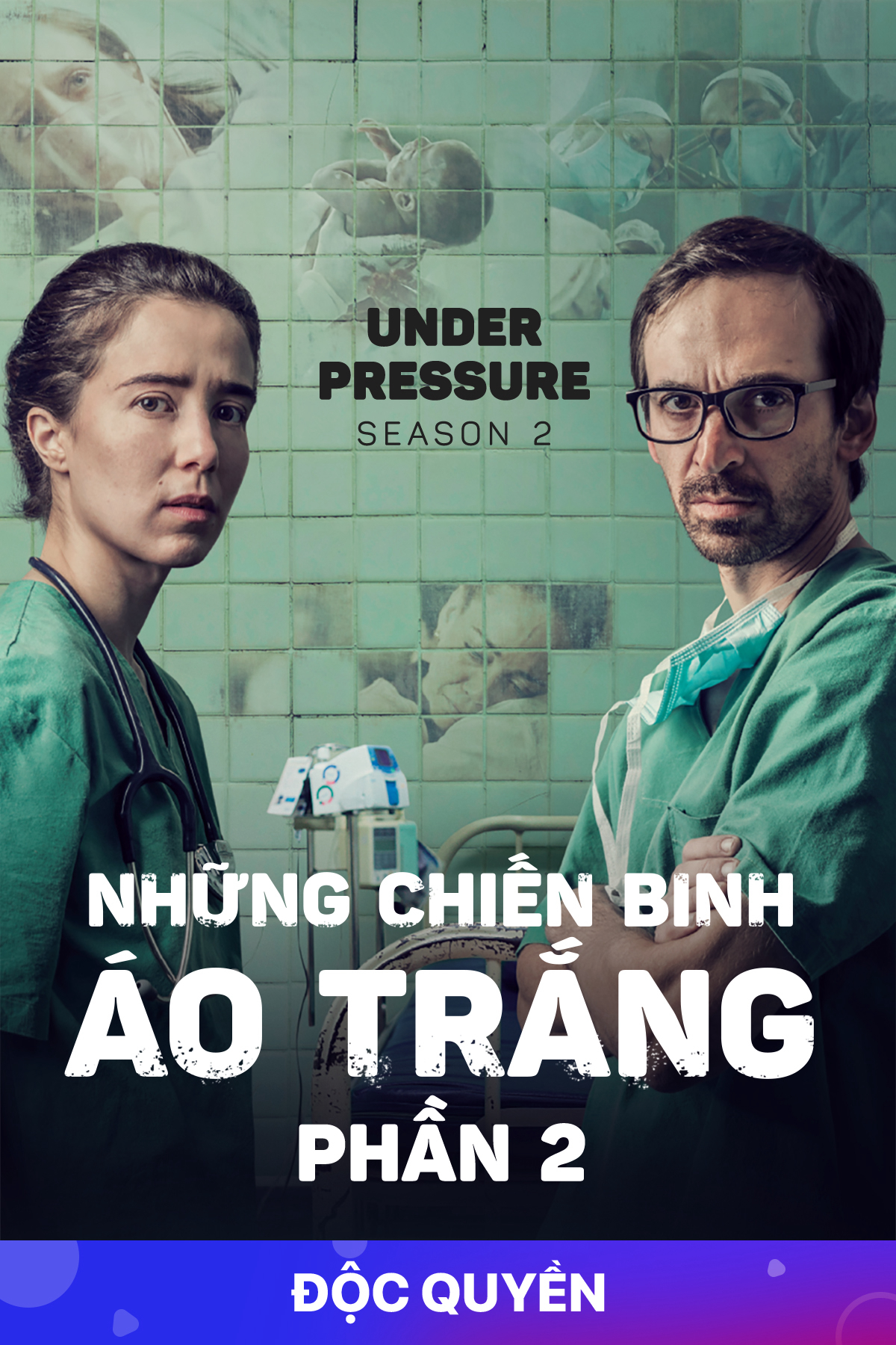 Poster Phim Những Chiến Binh Áo Trắng (Phần 2) (Under Pressure (Season 2))