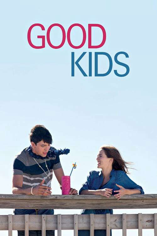 Xem Phim Những Đứa Trẻ Ngoan (Good Kids)