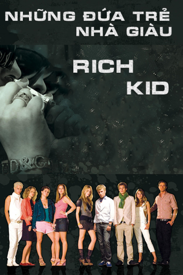 Poster Phim Những Đứa Trẻ Nhà Giàu (Rich Kids)