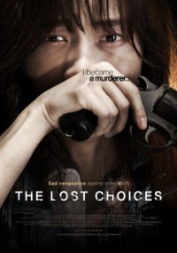 Poster Phim Những Lựa Chọn Sai Lầm (The Lost Choices)
