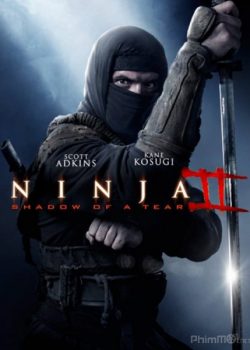 Poster Phim Ninja 2: Ninja Báo Thù Hình Bóng Của Nước Mắt (Ninja 2: Shadow of a Tear)