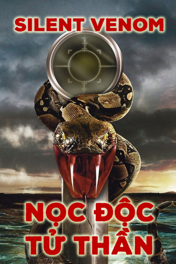 Poster Phim Nọc Độc Tử Thần (Silent Venom)