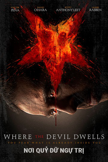 Poster Phim Nơi Quỷ Dữ Ngự Trị (Where The Devil Dwells)