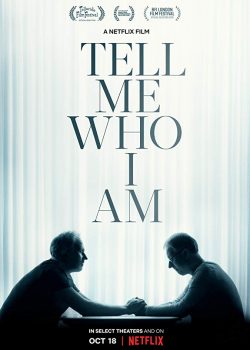 Poster Phim Nói Tôi Biết Tôi Là Ai (Tell Me Who I Am)