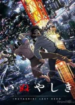 Poster Phim Ông Bác Siêu Nhân (Inuyashiki Last Hero)