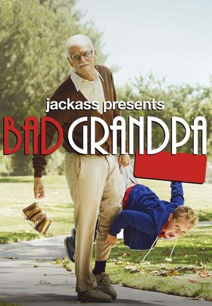Poster Phim Ông Ngoại Bá Đạo (Jackass Presents: Bad Grandpa)