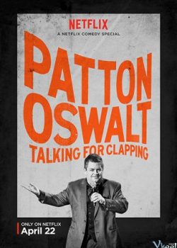 Poster Phim Patton Oswalt: Vỗ Tay Đi Nào (Patton Oswalt: Talking For Clapping)