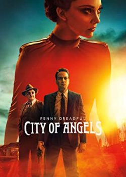 Xem Phim Penny Đáng Sợ: Thành phố của những thiên thần Phần 1 (Penny Dreadful: City of Angels Season 1)