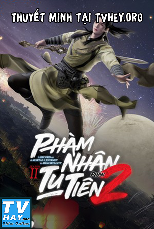 Poster Phim Phàm Nhân Tu Tiên (Phần 2) (Fan Ren Xiu Xian Zhuan (Season 2))