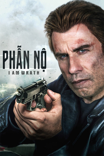 Poster Phim Phẫn Nộ (I Am Wrath)