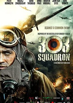 Poster Phim Phi Đội 303 (Squadron 303)