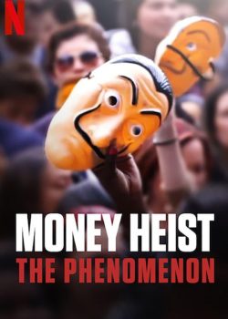 Xem Phim Phi Vụ Tiền Bẩn: Hiện Tượng (Money Heist: The Phenomenon)