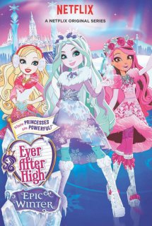 Poster Phim Ever After High Movie 5 : Epic Winter (Ever After High Special S7)