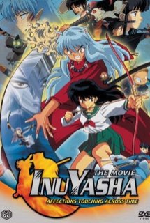 Poster Phim Inuyasha The Movie 1: Toki wo Koeru Omoi (Inuyasha The Movie 1: Affections Touching Across Time | InuYasha: Love That Transcends Time)
