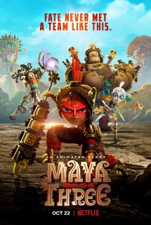 Poster Phim Maya and the Three (Maya và ba chiến binh huyền thoại)