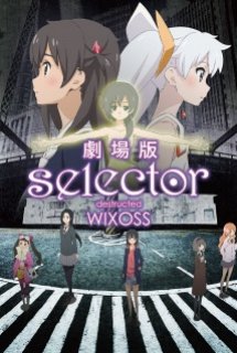 Poster Phim Selector Destructed WIXOSS Movie (劇場版 selector destructed WIXOSS)