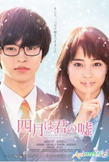 Poster Phim Shigatsu wa Kimi no Uso Live Action (Your Lie in April, Tháng Tư là lời nói dối của em)