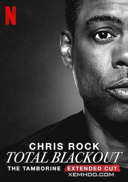 Poster Phim Chris Rock Total Blackout (Chris Rock Total Blackout: The Tamborine Extended Cut)