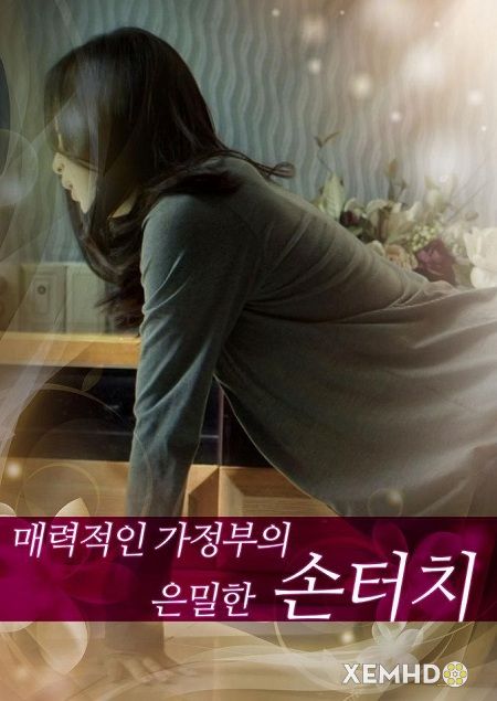 Poster Phim Cô Giúp Việc Gợi Cảm (Secret Touch Of Charming Housekeeper)