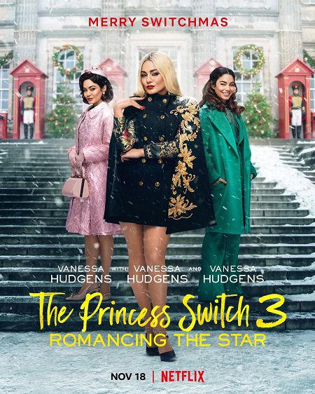 Poster Phim Công Chúa Thế Vai 3: Chuyện Tình Ngôi Sao (The Princess Switch 3: Romancing The Star)