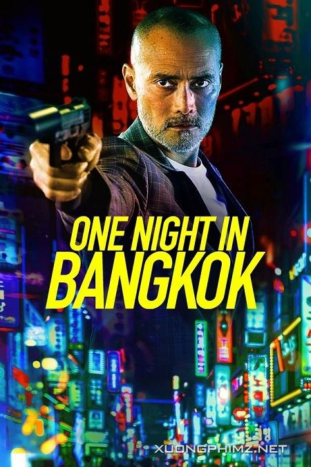 Poster Phim Đêm Bangkok Đẫm Máu (One Night In Bangkok)