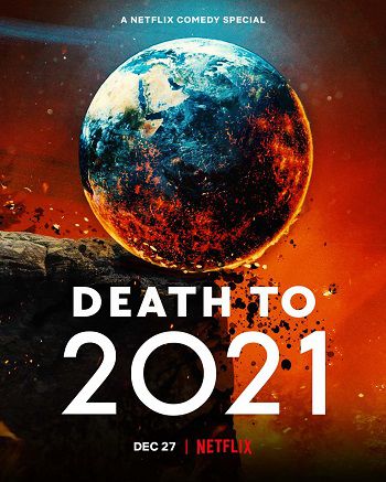 Poster Phim Hẹn Không Gặp Lại 2021 (Death To 2021)