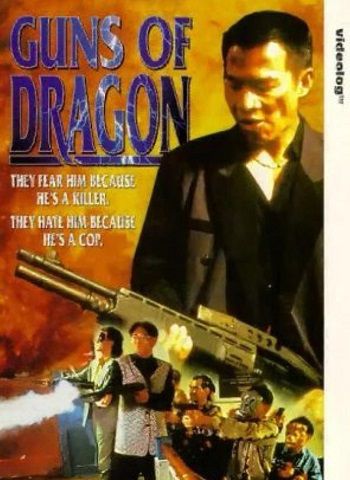 Poster Phim Hổ Huyệt Đồ Long (Gun Of Dragon)