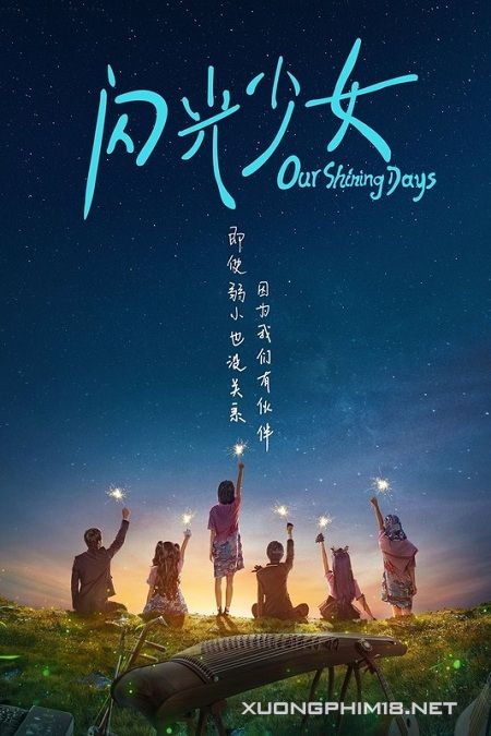 Poster Phim Thiếu Nữ Tỏa Sáng (Our Shining Days 2017)