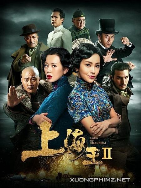 Poster Phim Vua Thượng Hải 2 (Lord Of Shanghai 2)