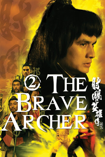 Poster Phim Xạ Điêu Anh Hùng Truyện 2 (The Brave Archer 2)