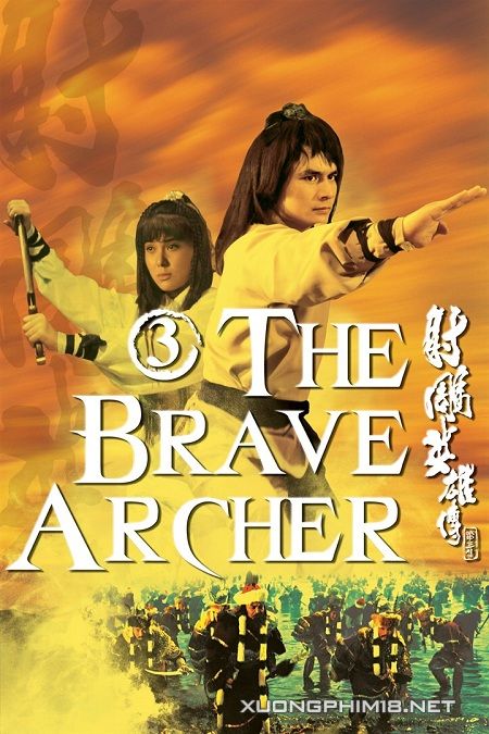 Poster Phim Xạ Điêu Anh Hùng Truyện 3 (The Brave Archer 3)