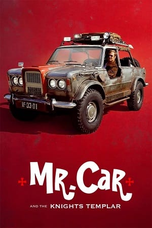 Poster Phim Xe Hơi Và Hội Hiệp Sĩ Dòng Đền (Mr Car And The Knights Templar)