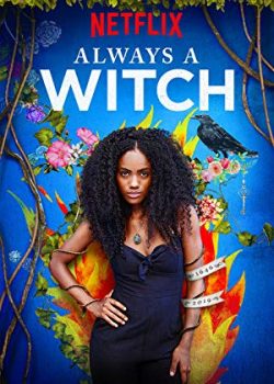 Poster Phim Phù Thủy Vượt Thời Gian Phần 1 (Always a Witch)