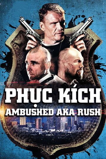 Poster Phim Phục Kích (Ambushed aka Rush)