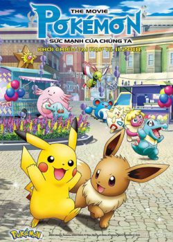 Poster Phim Pokemon Movie 21: Sức Mạnh Của Chúng Ta (Pokémon The Movie 21: The Power of Us)