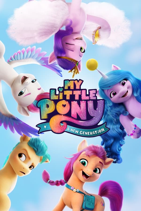 Poster Phim Pony Bé Nhỏ: Thế Hệ Mới (My Little Pony: A New Generation)