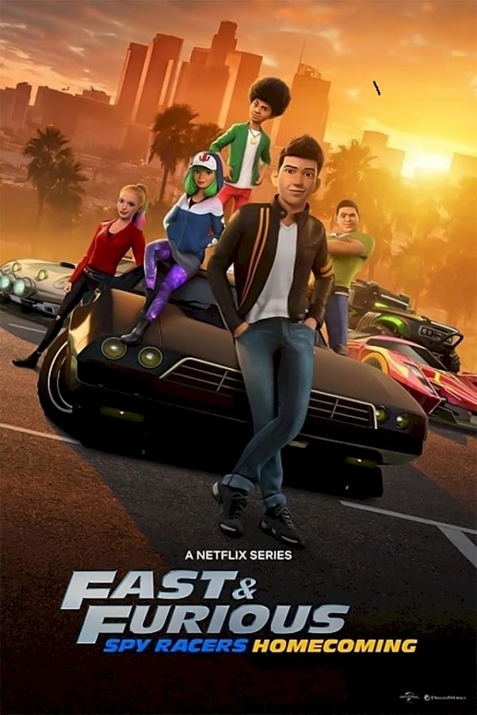 Poster Phim Quá Nhanh Quá Nguy Hiểm: Điệp Viên Tốc Độ 6 – Về Nhà (Fast & Furious Spy Racers: Homecoming)