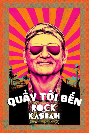 Poster Phim Quẩy Tới Bến (Rock the Kasbah)