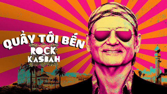 Poster Phim Quẩy Tới Bến (Rock The Kasbah)