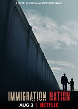 Poster Phim Quốc Gia Nhập Cư Phần 1 (Immigration Nation Season 1)