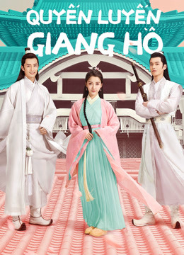 Poster Phim Quyến Luyến Giang Hồ (Lovely Swords Girl)