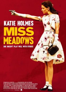 Poster Phim Sát Nhân Lương Thiện (Miss Meadows)