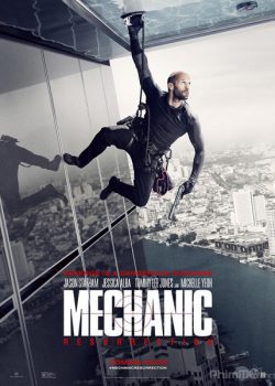 Poster Phim Sát Thủ Thợ Máy 2: Tái Xuất (The Mechanic 2: Resurrection)